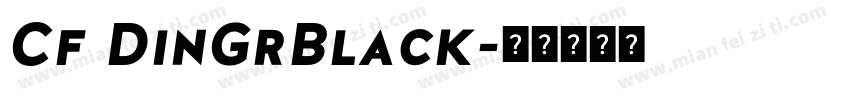 Cf DinGrBlack字体转换